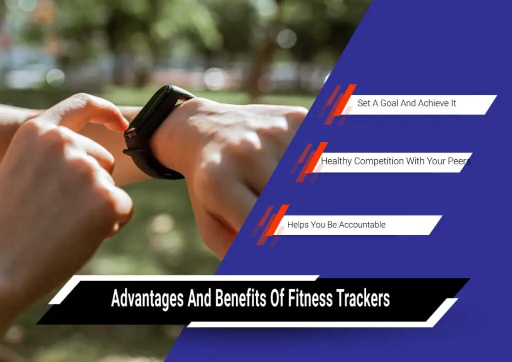 Advantages And Benefits Of Fitness Trackers